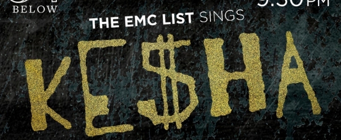 The EMC List Sings Kesha Comes to 54 Below in May