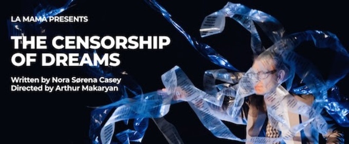 THE CENSORSHIP OF DREAMS to be Presented at La MaMa
