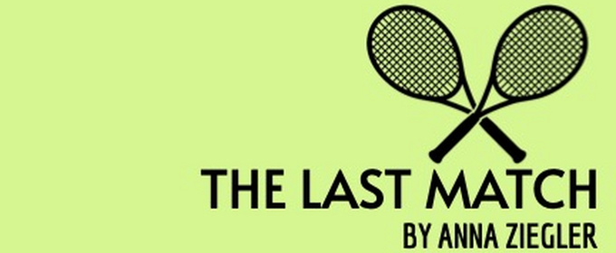 THE LAST MATCH by Anna Ziegler to be Presented at The Filigree Theatre