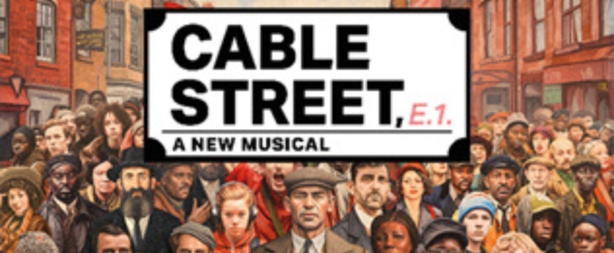 Cast Announced for New Musical CABLE STREET at Southwark Playhouse