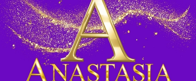 ANASTASIA THE MUSICAL to be Presented at Popovsky Performing Arts