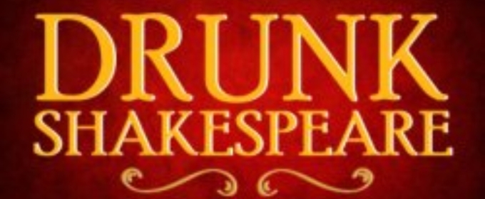 Drunk Shakespeare's ROMEO & JULIET Begins Tomorrow At The Sage Theatre