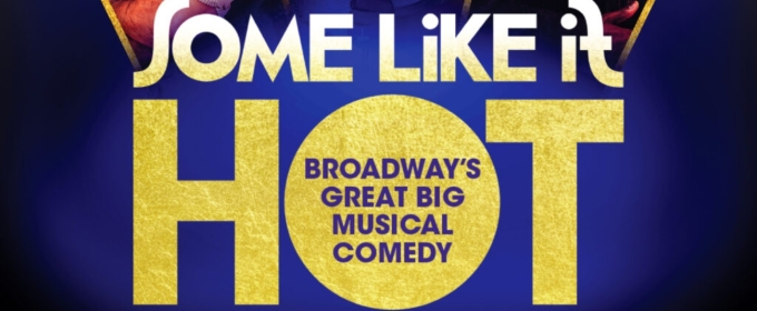 Review: SOME LIKE IT HOT Sizzles and Shakes at Dr. Phillips Center