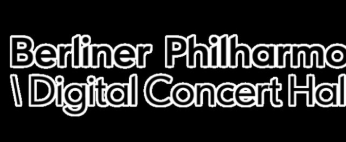 Berliner Philharmoniker's Digital Concert Hall Celebrates 15 Years Of Live And On-Demand Concert Streaming