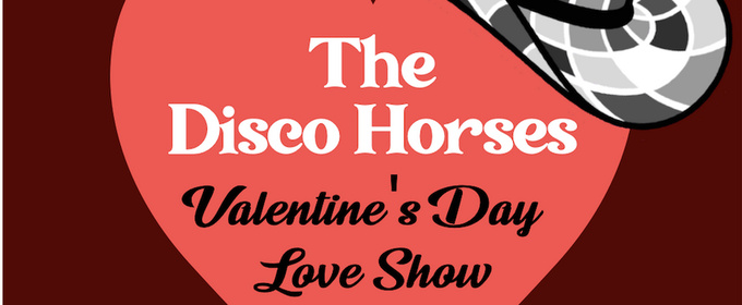 The Disco Horses To Host Valentine's Day Comedy Show