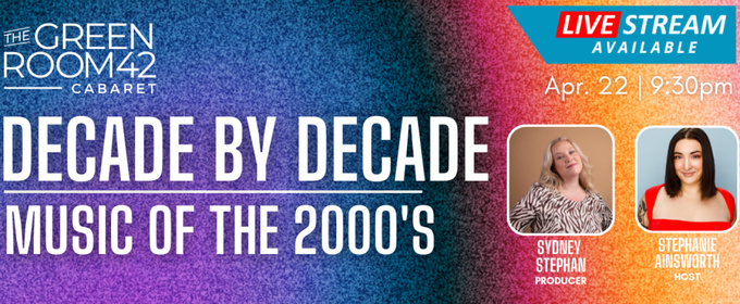 DECADE BY DECADE To Return to The Green Room 42 With 2000s Installment