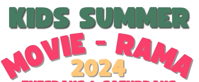 KIDS SUMMER MOVIE-RAMA Announced At Park Theatre
