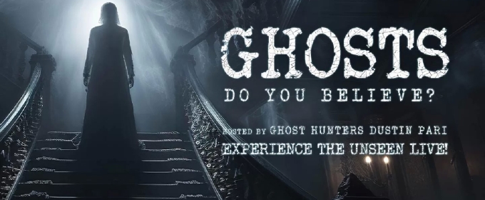 GHOSTS: DO YOU BELIEVE? Comes to the Fargo Theatre Next Week