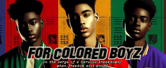 FOR COLORED BOYZ High School Edition Pilot Workshop Program Launches