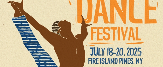 Two World Premieres and Three Celebrated Works to Take the Stage at Fire Island Dance Festival