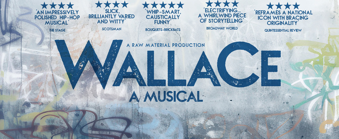 William Wallace Hip Hop Musical WALLACE Will Tour Scotland