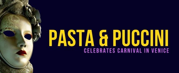 Opera Saratoga Announces Fundraiser Pasta And Puccini: Celebrating CARNIVAL IN VENICE