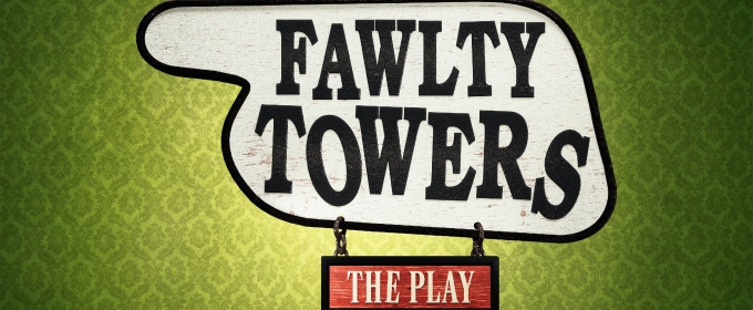 FAWLTY TOWERS - THE PLAY Will Embark on UK Tour