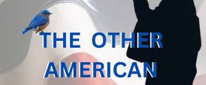 New Jersey Repertory Company Continues its 27th Season With the World Premiere of THE OTHER AMERICAN