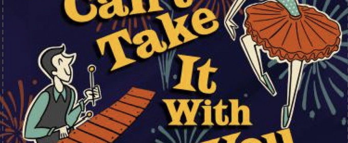 Milford's Second Street Players' Presents Madcap Comedy YOU CAN'T TAKE IT WITH YOU