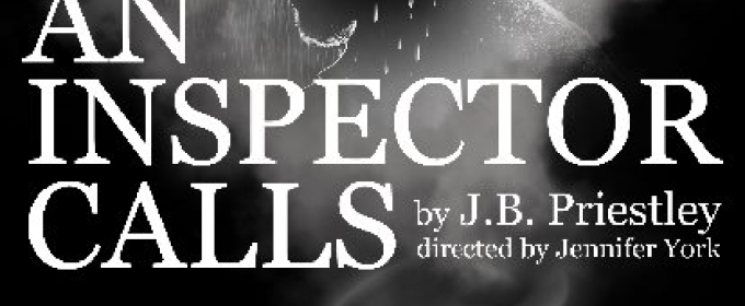 AN INSPECTOR CALLS Comes to the Dukesbay Theater Next Month