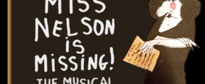 MISS NELSON IS MISSING, THE MUSICAL Comes to Fargo Moorhead Community Theatre