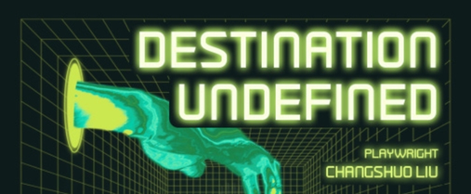 DESTINATION UNDEFINED Comes to Theatre 154