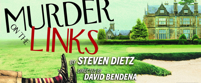 MURDER ON THE LINKS to be Presented at Purple Rose Theatre