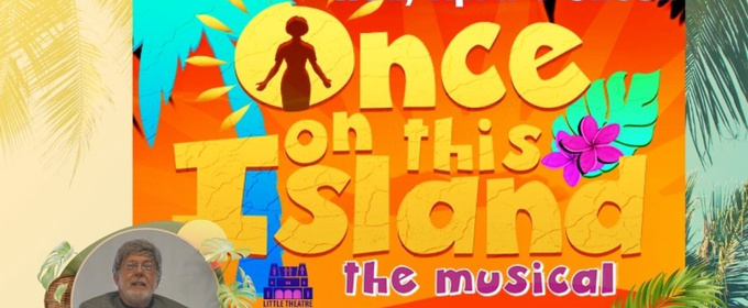 LTM To Host Luncheon Discussion For ONCE ON THIS ISLAND At Cheney Hall