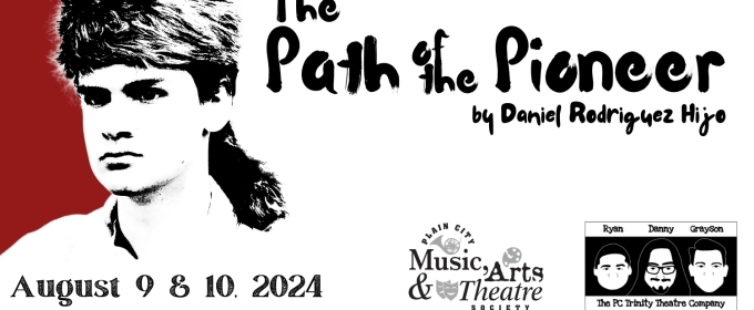 Plain City Music, Arts, & Theatre Society to Present World Premiere of THE PATH OF THE PIONEER