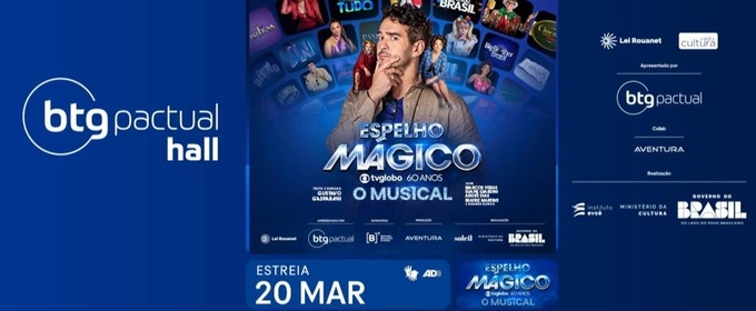 ESPELHO MÁGICO: Musical Celebrating 60 Years of Globo Network Revisits Six Decades of Brazilian Television