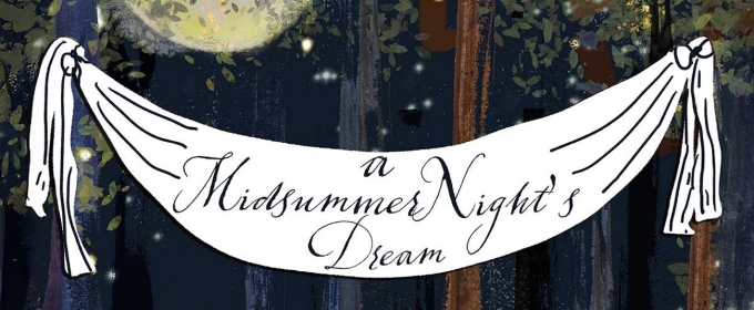 A MIDSUMMER NIGHT’S DREAM Comes To Long Beach Shakespeare Company