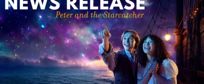 PETER AND THE STARCATCHER Comes to Great Lakes Theater