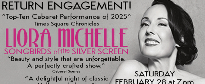 Liora Michelle to Present SONGBIRDS OF THE SILVER SCREEN Encore at Don't Tell Mama