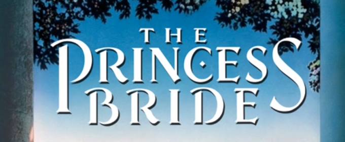 Spotlight: THE PRINCESS BRIDE at The Lincoln Center – Performance Hall