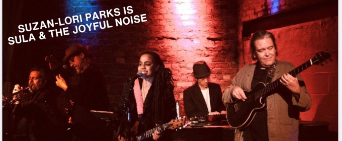 Suzan-Lori Parks to Bring 6-Piece Band Sula & the Joyful Noise to Joe's Pub
