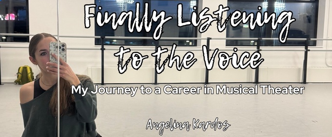 Student Blog: Finally Listening to the Voice: My Journey to a Career in Musical Theater
