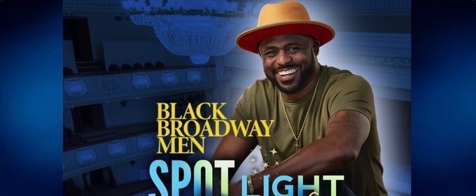 Wayne Brady To Appear In Black Broadway Men SPOTLIGHT SERIES: LIVE