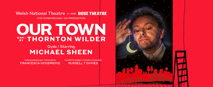 Full Cast and Creative Team Set For OUR TOWN Starring Michael Sheen