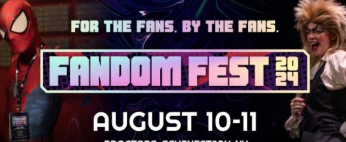 FANDOM FEST NY 2024 Welcomes Stellar Line-Up of Celebrity Guests for August Event