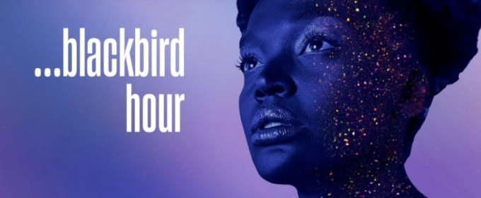 Review Roundup: ...BLACKBIRD HOUR at the Bush Theatre