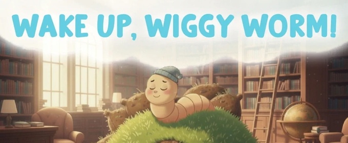 WAKE UP, WIGGY WORM! Comes to Esplanade