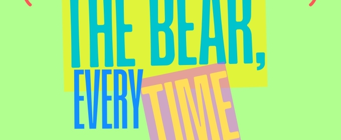 THE BEAR, EVERY TIME Comes to the 2025 Queens Short Play Festival