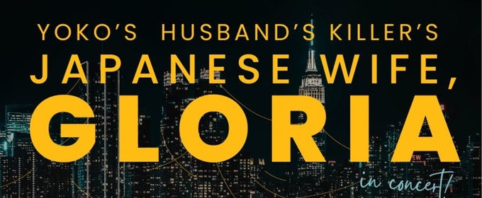 Emy Coligado, Dorcas Leung and More Join YOKO'S HUSBAND'S KILLER'S JAPANESE WIFE in Concert