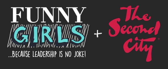 The Second City And Funny Girls Open Applications For Second Annual Chicago Leadership Program For Girls