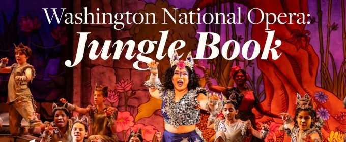 Video: THE JUNGLE BOOK at the Washington National Opera