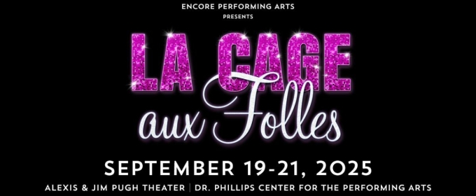Review: LA CAGE AUX FOLLES at Dr. Phillips Center For The Performing Arts