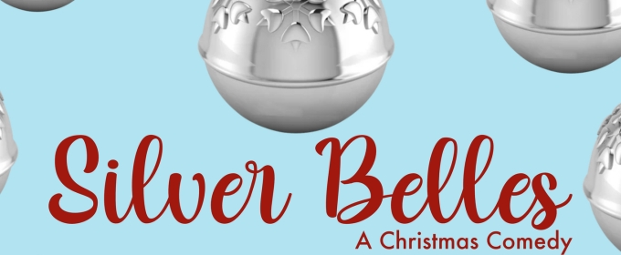 Royal Players Will Present SILVER BELLES This Holiday Season