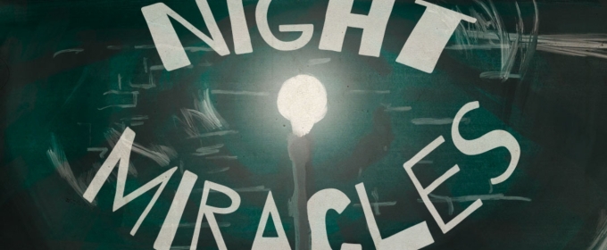 The Actors' Gang Presents NIGHT MIRACLES A 10-Minute Play Festival