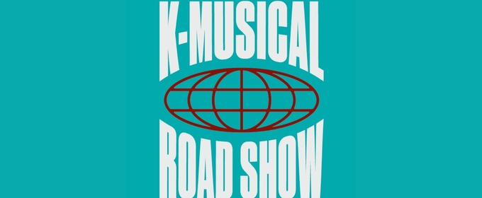 Korean Musicals Will Make U.S. Debut at K-MUSICAL ROADSHOW in New York City