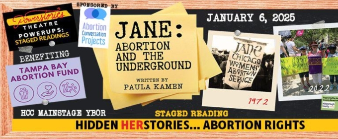 Previews: JANE: ABORTION AND THE UNDERGROUND at Powerstories @HCC Mainstage Ybor