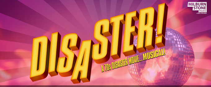 Milburn Stone Theatre to Present '70s Musical Comedy DISASTER! This Winter