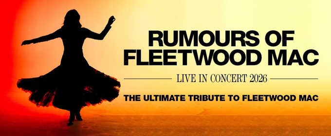RUMOURS OF FLEETWOOD MAC Will Play the CAA Ed Mirvish Theatre