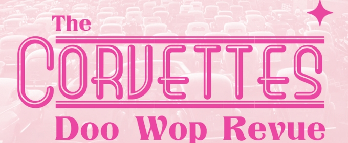 THE CORVETTES DOO WOP REVUE is Coming to Cheney Hall