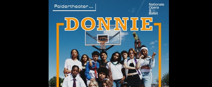 DONNIE Comes to the Dutch National Opera